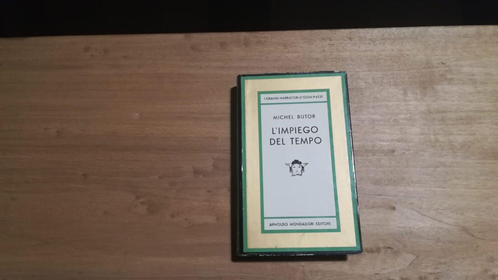 Michel Butor - L'impiego del tempo - Mondadori
