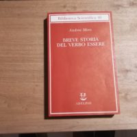 Andrea Moro - Breve storia del verbo essere - Adelphi