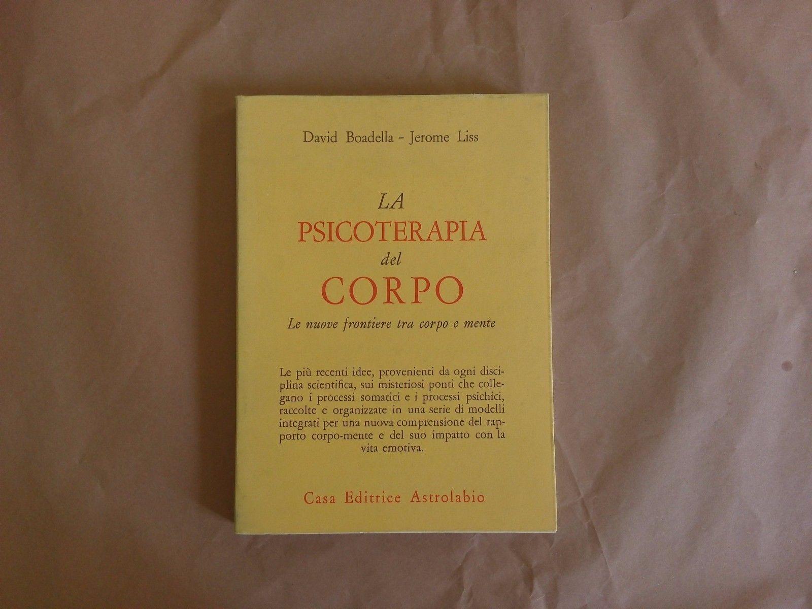 Boadella, Liss - La psicoterapia del corpo - Astrolabio