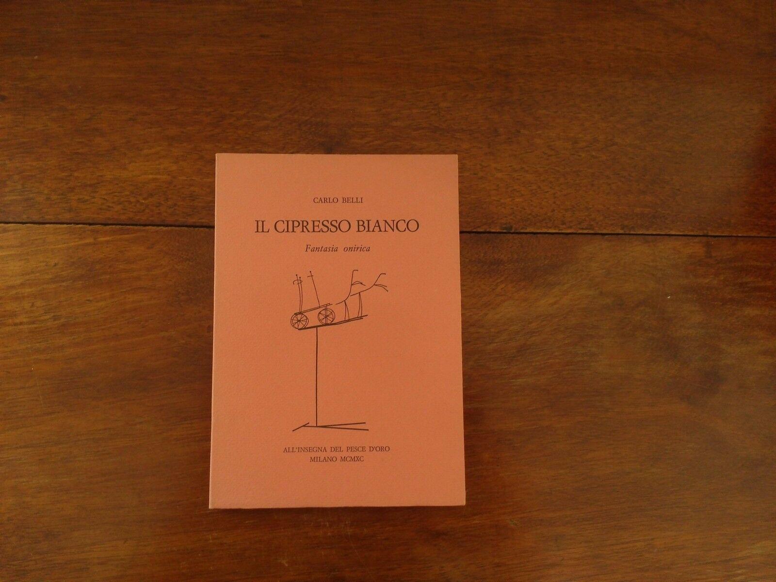 Carlo Belli - Il cipresso bianco - Scheiwiller