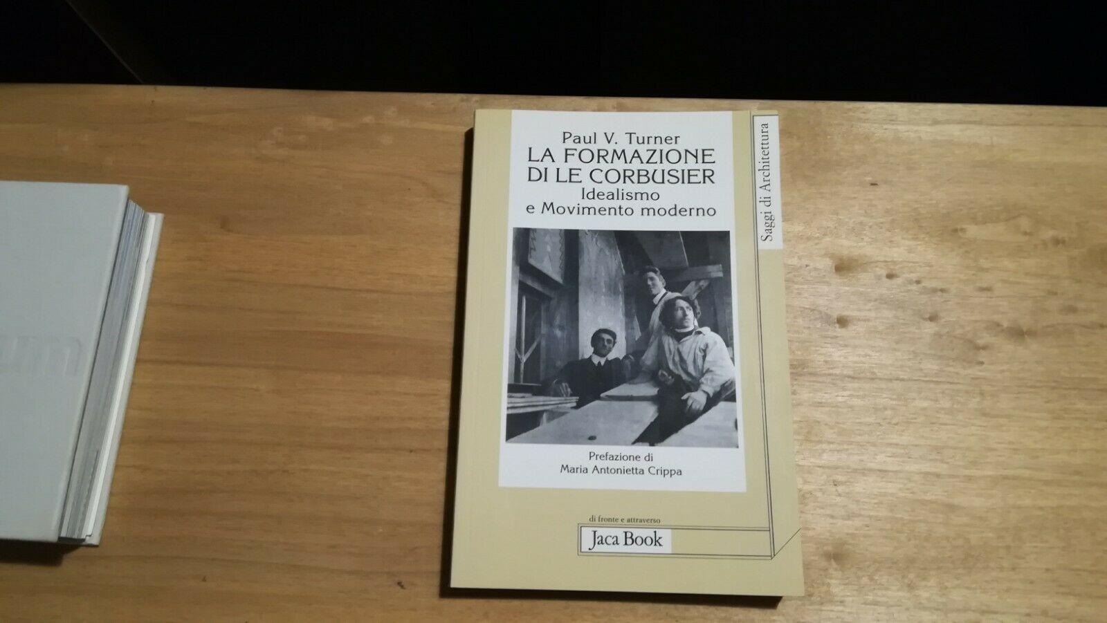 Turner - La formazione di Le Corbusier - Jaca Book