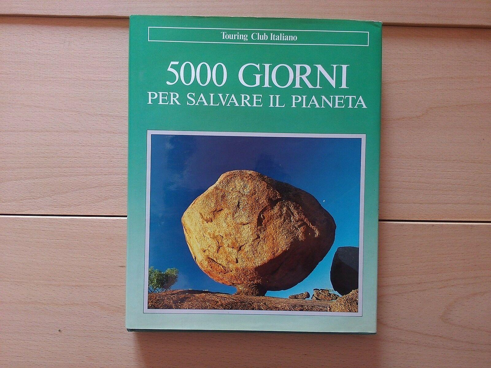 AA.VV. - 5000 giorni per salvare il pianeta - Touring Club