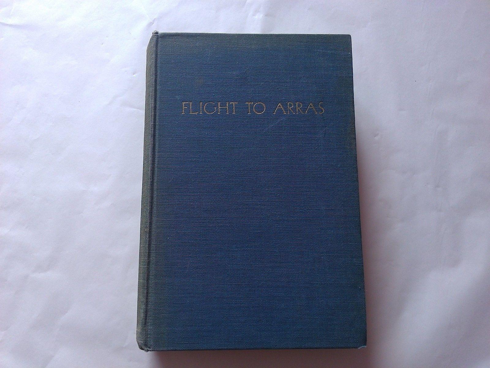 Antoine de Saint-Exupery - Flight to Arras - Reynal & Hitchcock New York