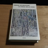 Simone de Beauvoir - La forza delle cose - Einaudi