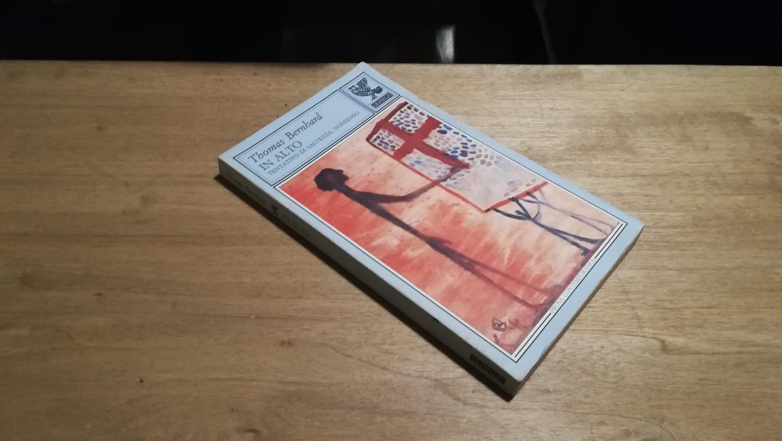Thomas Bernhard - In alto. Tentativo di salvezza, Nonsenso - Guanda
