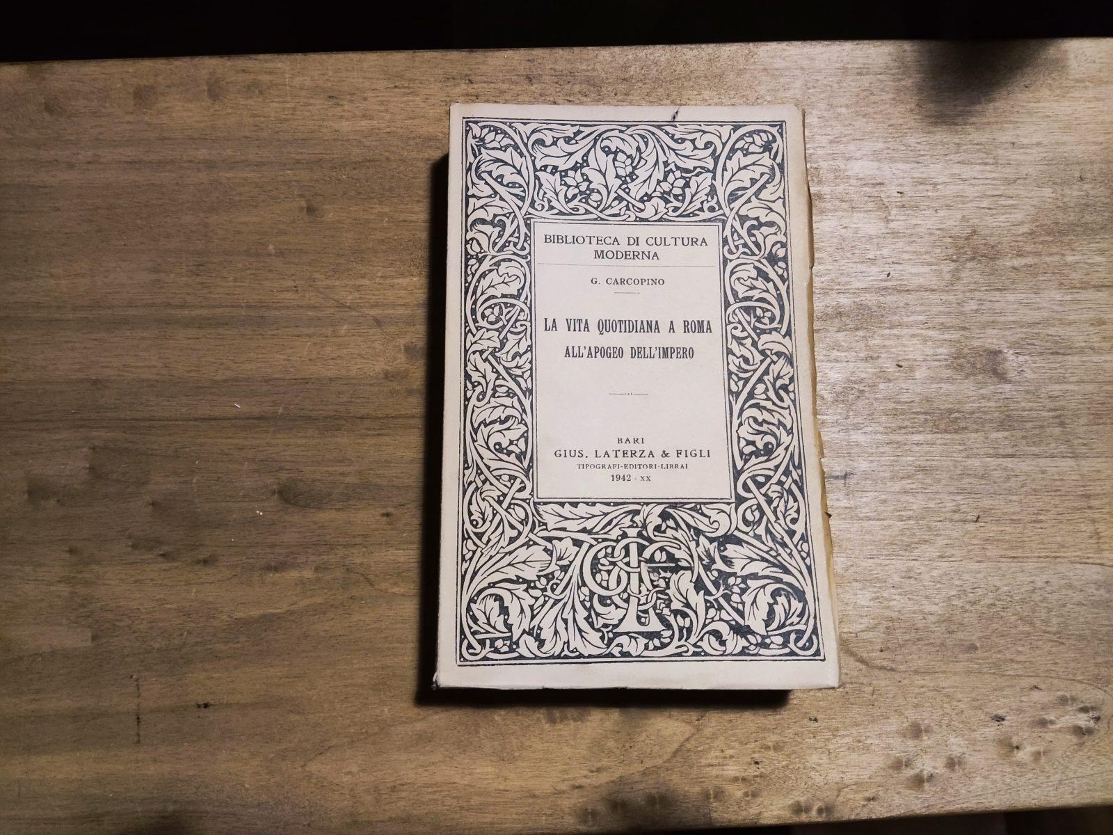 G. Carcopino - La vita quotidiana a Roma all'apogeo dell'impero - Laterza