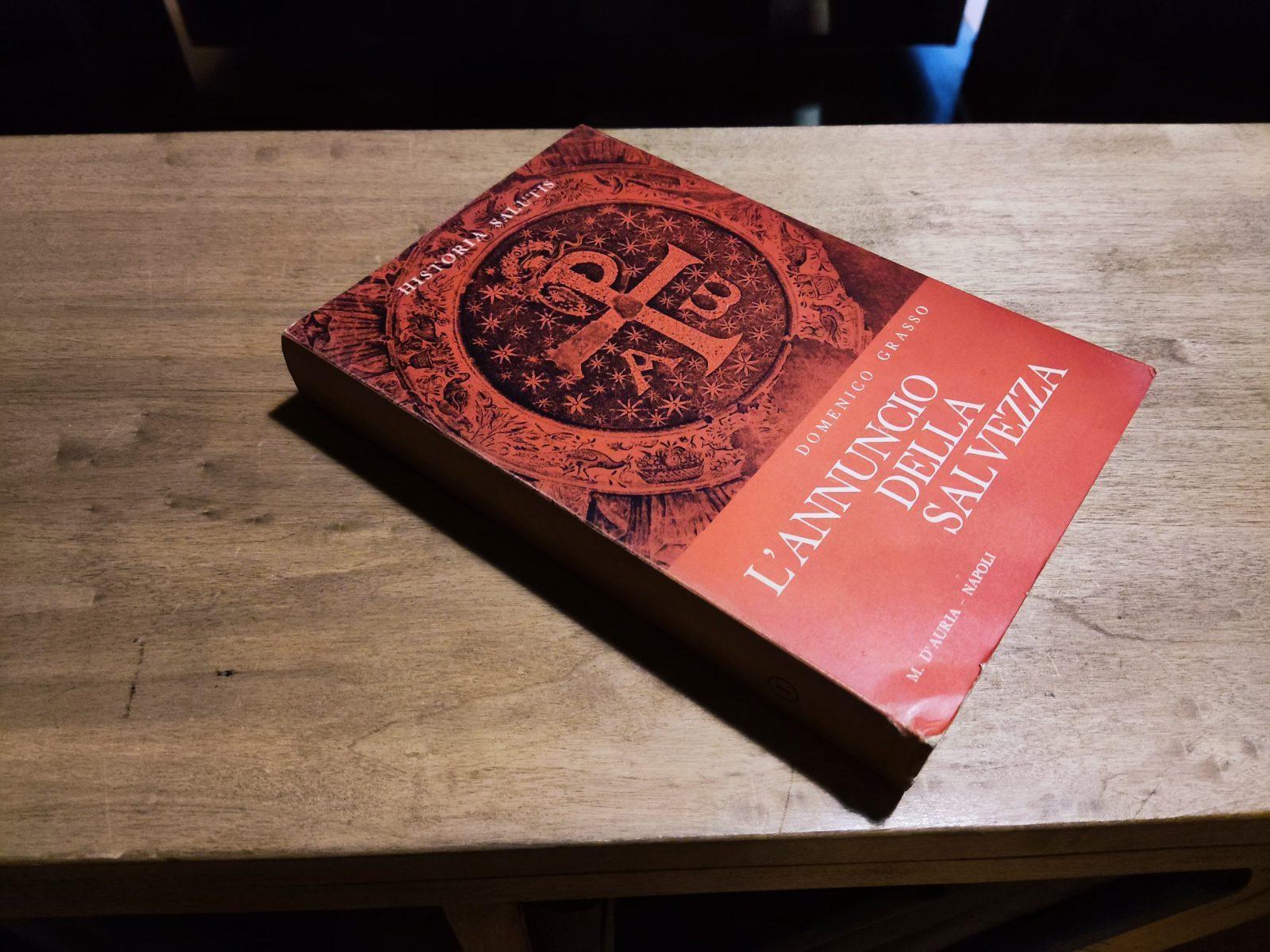 Domenico Grasso - L'annuncio della salvezza - M. D'Auria editore