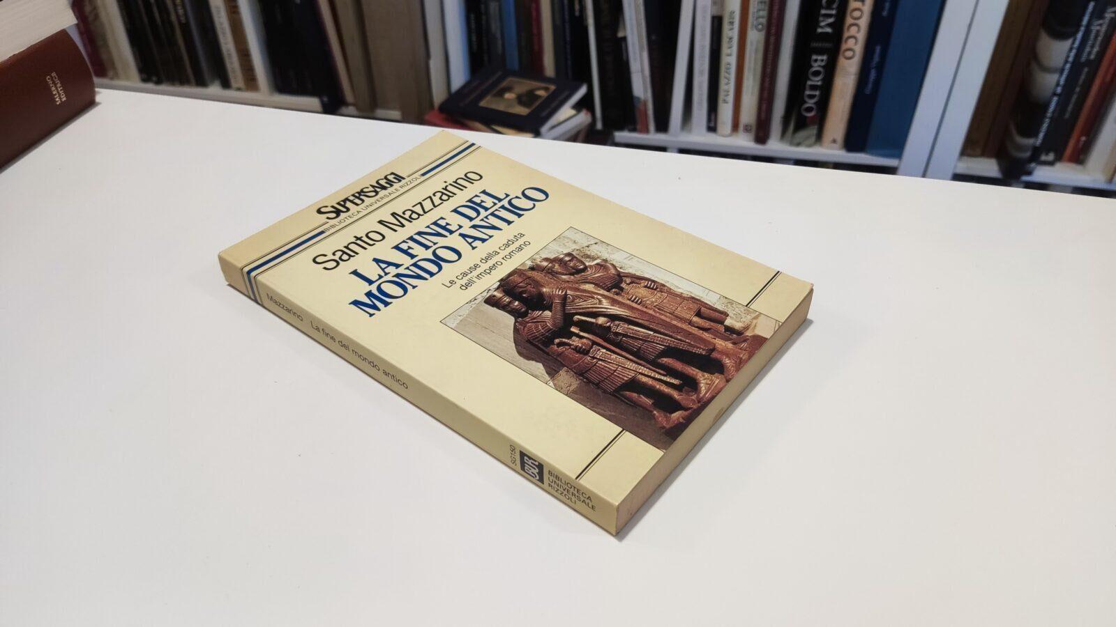 Santo Mazzarino - La fine del mondo antico - BUR - Libreria Utopia Pratica