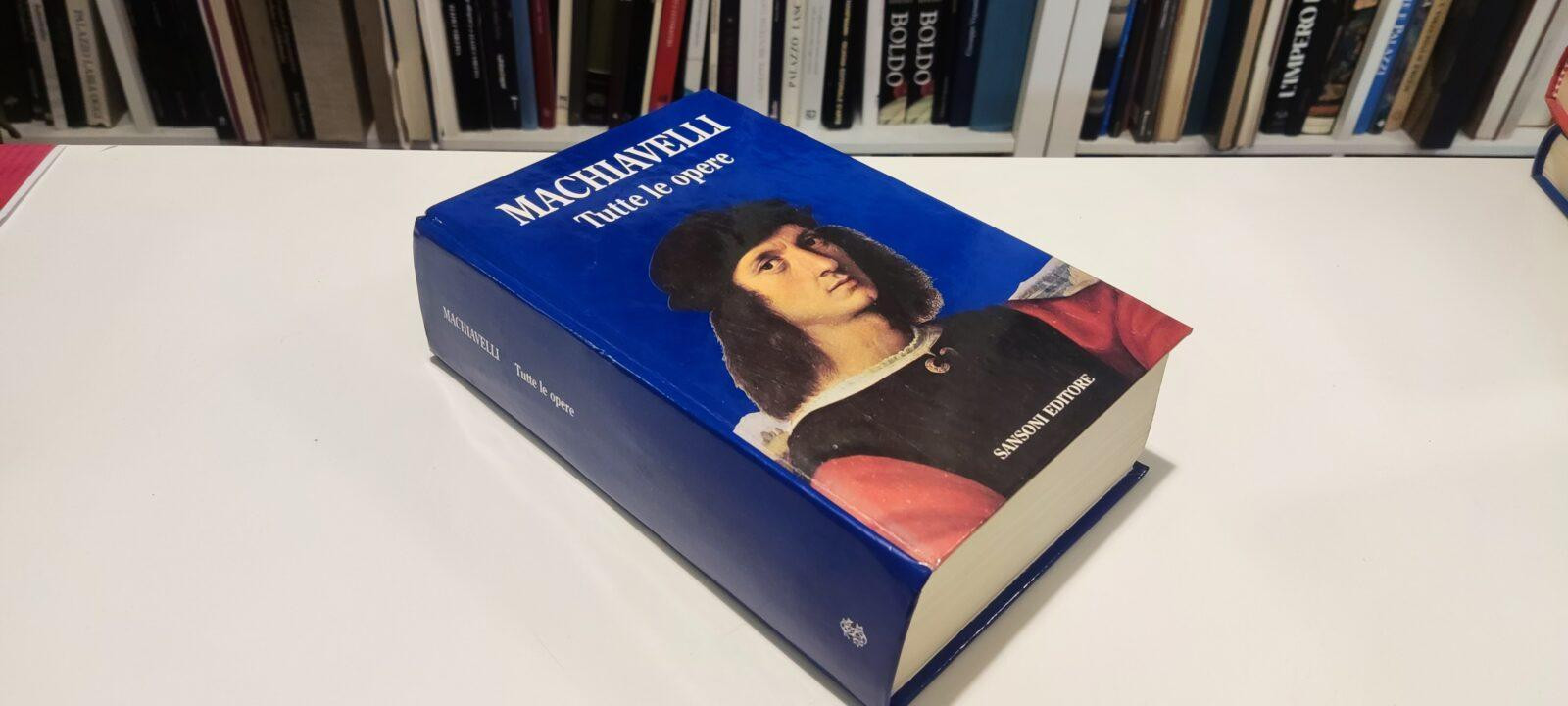 Niccolò Machiavelli - Tutte le opere - Sansoni