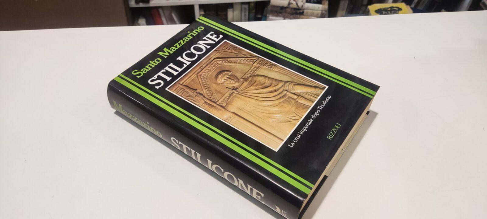 Santo Mazzarino - Stilicone - Rizzoli