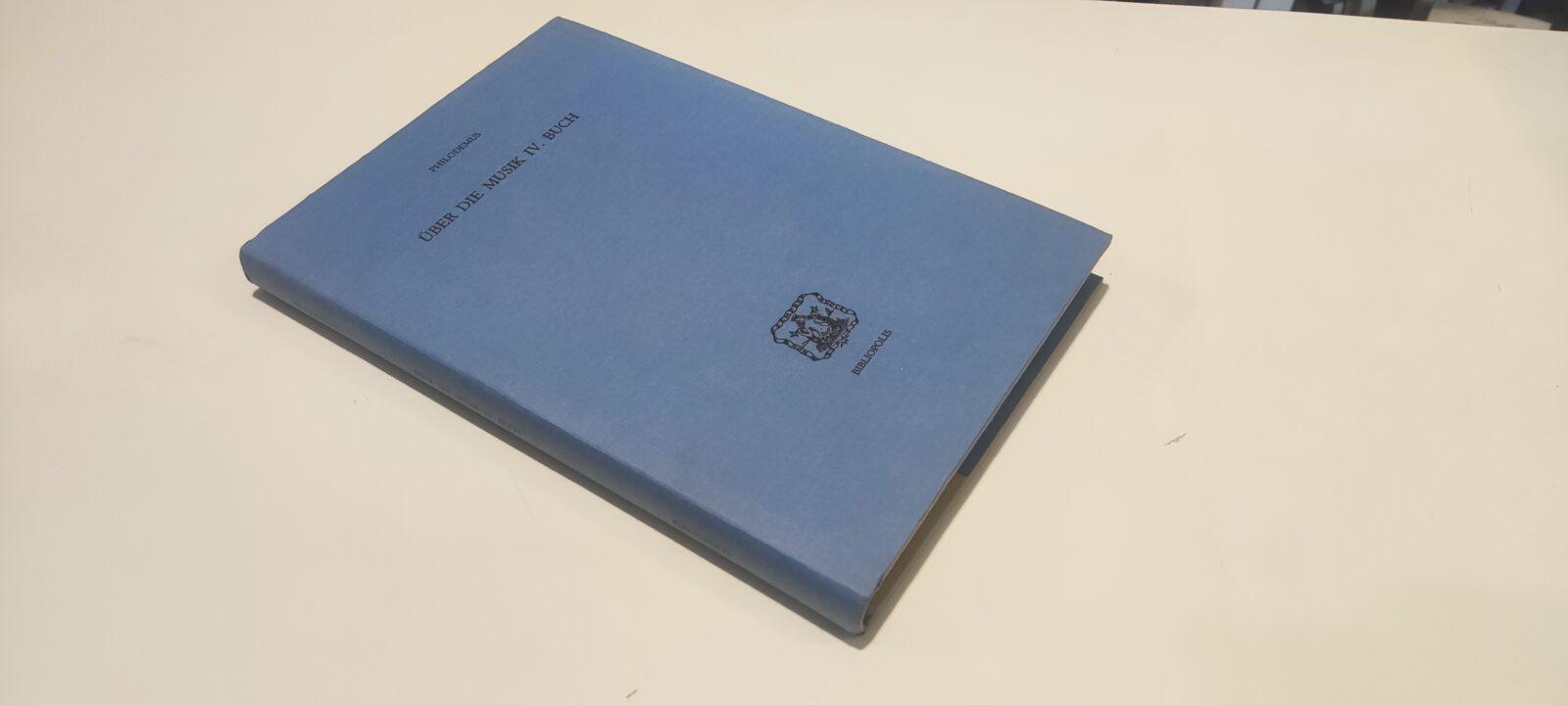 Philodemus - Uber die Musik IV. Buch - Bibliopolis